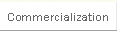 Commercialization